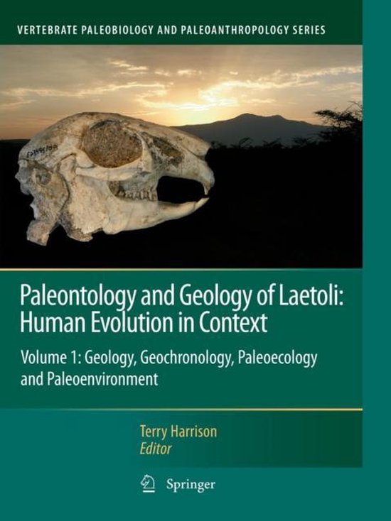 Vertebrate Paleobiology and Paleoanthropology- Paleontology and Geology of Laetoli: Human Evolution in Context