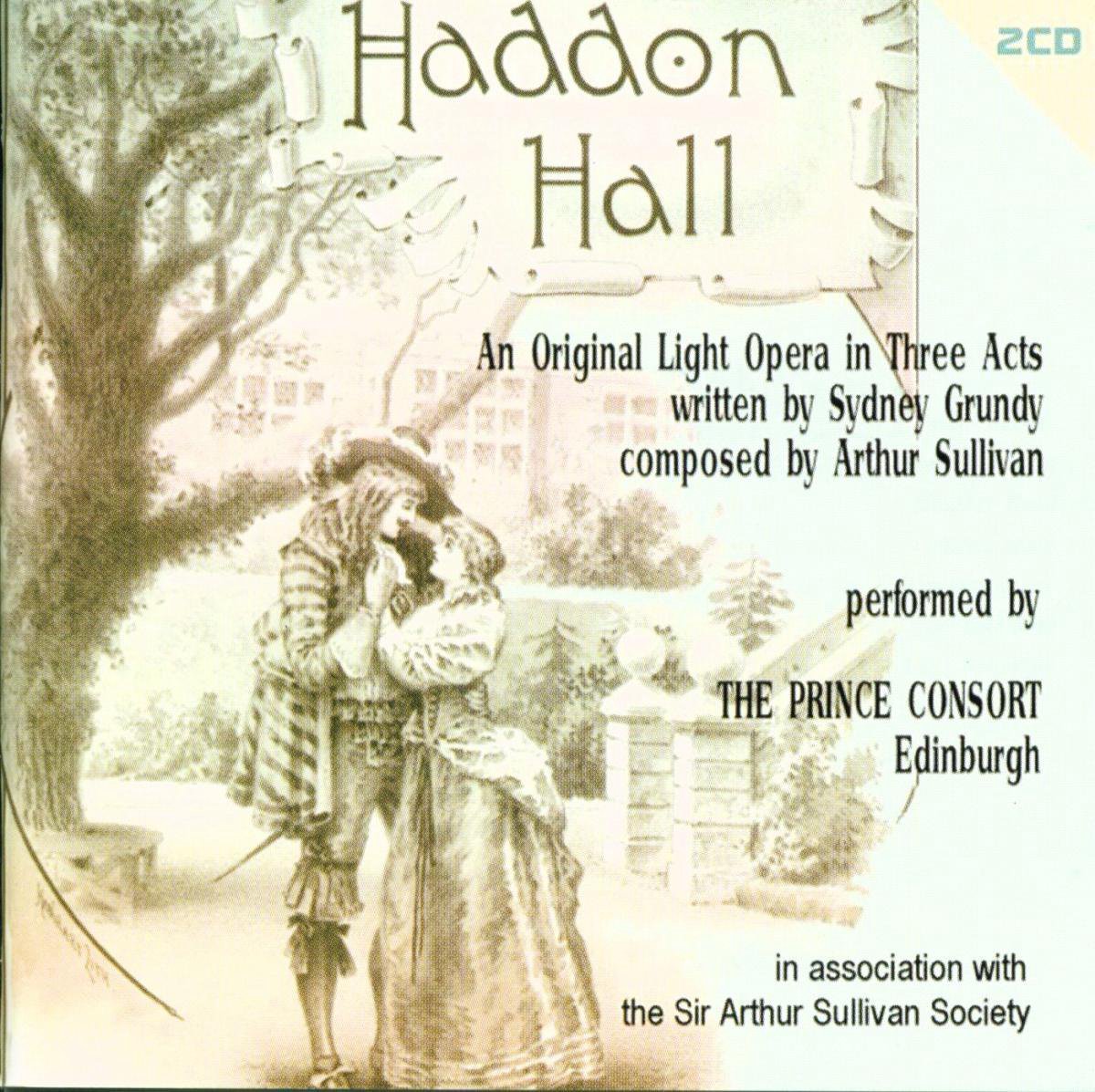 The Edinburgh Prince Consort - Sullivan: Haddon Hall (2 CD)