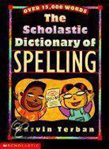 The Scholastic Dictionary of Spelling