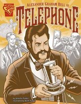 Alexander Graham Bell and the Telephone (Inventions and Discovery)