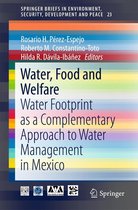 SpringerBriefs in Environment, Security, Development and Peace 23 - Water, Food and Welfare