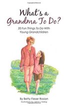 What's a Grandma To Do?