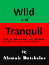 Wild and Tranquil