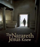 The Nazareth Jesus Knew
