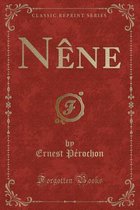 Nene (Classic Reprint)