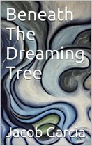 Beneath The Dreaming Tree