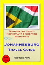 Johannesburg, South Africa Travel Guide - Sightseeing, Hotel, Restaurant & Shopping Highlights (Illustrated)