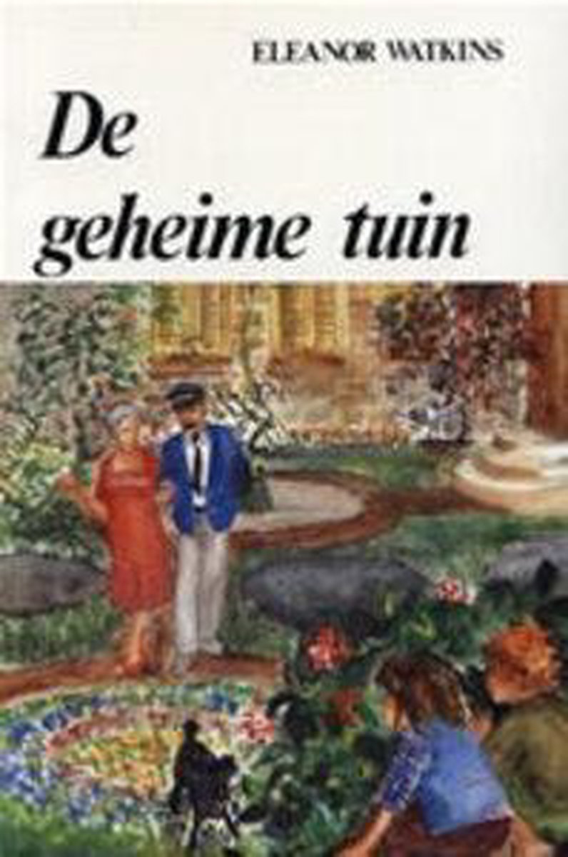 Geheime tuin, de, Eleanor Watkins | 9789063531263 | Boeken | bol.com