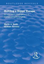 Routledge Revivals - Building a Bigger Europe