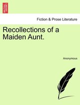 Recollections of a Maiden Aunt.