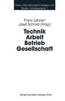 Technik Arbeit Betrieb Gesellschaft