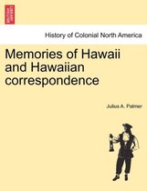 Memories of Hawaii and Hawaiian Correspondence