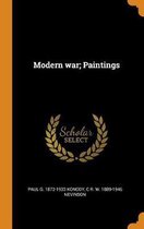 Modern War; Paintings