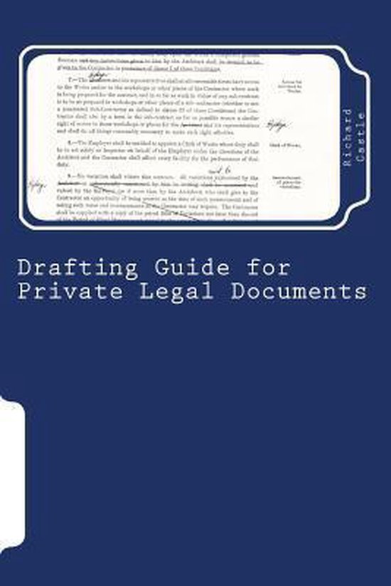 Drafting Guide for Private Legal Documents, Richard William Castle