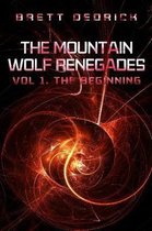 The Mountain Wolf Renegades Vol. 1 the Beginning