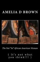 The Not So African American Woman