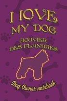 I Love My Dog Bouvier Des Flandres - Dog Owner Notebook