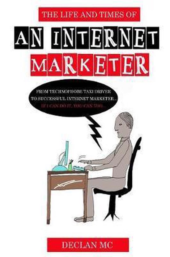 The Life and Times of an Internet Marketer - cover