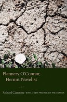 Flannery O'Connor, Hermit Novelist