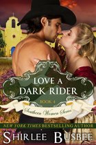 The Southern Women Series 4 - Love A Dark Rider (The Southern Women Series, Book 4)