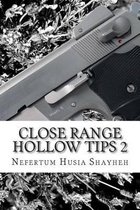 Close Range Hollow Tips 2
