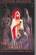 The Healthy Dead: A Tale of Bauchelain and Korbal Broach: The Tales of Bauchelain and Korbal Broach, Book Two