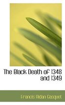 The Black Death of 1348 and 1349