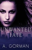 Unwanted Fate