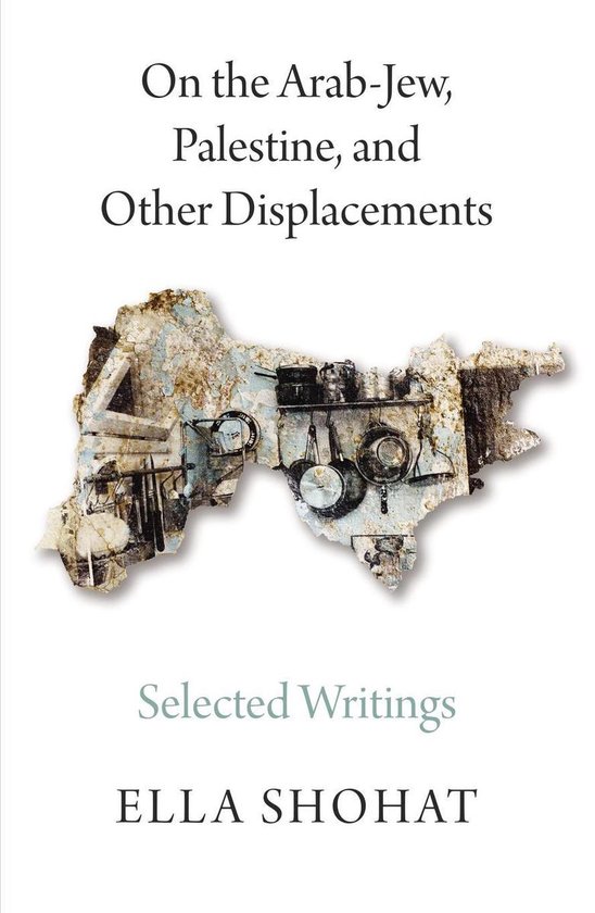 On the Arab-Jew, Palestine, and Other Displacements - cover