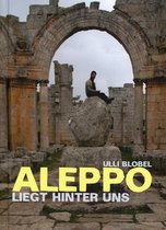 Ulli Blobel - Aleppo Liegt Hinter Uns (CD)