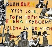 Burn Burn Gypsy Love