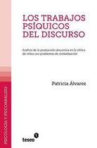 Los Trabajos Ps quicos del Discurso