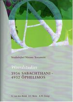 StudieBijbel NT15 - Woordstudies - 3956 SABACHTHANI – 4932 OPHELIMOS