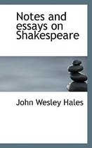 Notes and Essays on Shakespeare