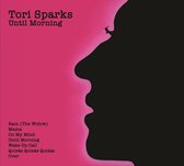 Tori Sparks - Until Morning/Come Out Of The Dark (LP)