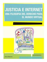 Justicia E Internet, una Filosofia del Derecho para el Mundo Virtual