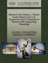 Belmont Iron Works V. Pacific Coast Direct Line U.S. Supreme Court Transcript of Record with Supporting Pleadings