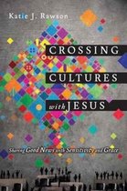 Crossing Cultures With Jesus