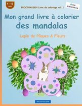 Brockhausen Livre de Coloriage Vol. 1 - Mon Grand Livre Colorier Des Mandalas