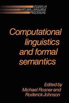 Studies in Natural Language Processing- Computational Linguistics and Formal Semantics
