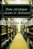 From Michigan Maine to Harvard