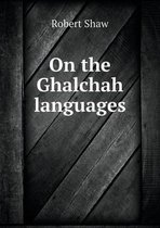 On the Ghalchah languages