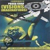 Praga Khan - Visions & Imaginations