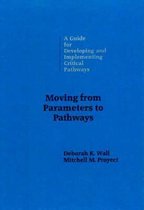 Moving from Parameters to Pathways