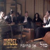 Mazel - Un Brukhe (CD)