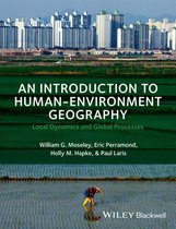 Complete duidelijke en puntgewijze samenvatting van An Introduction to Human-Environment Geography