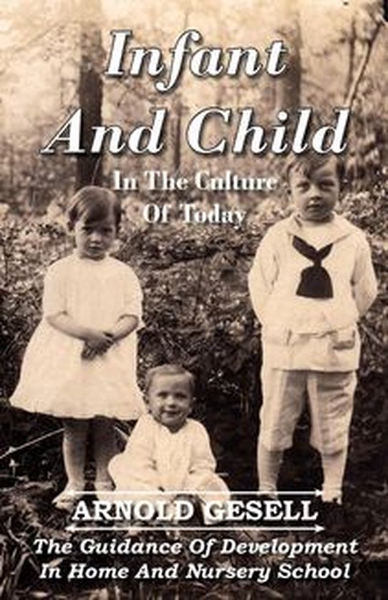 Infant and Child in the Culture of Today - the Guidance of D ... - cover