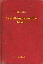 Omslag Everything Is Possible To Will