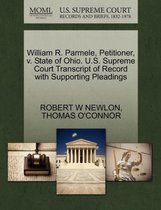 William R. Parmele, Petitioner, V. State of Ohio. U.S. Supreme Court Transcript of Record with Supporting Pleadings