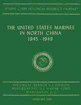 The United States Marines in North China, 1945-1949